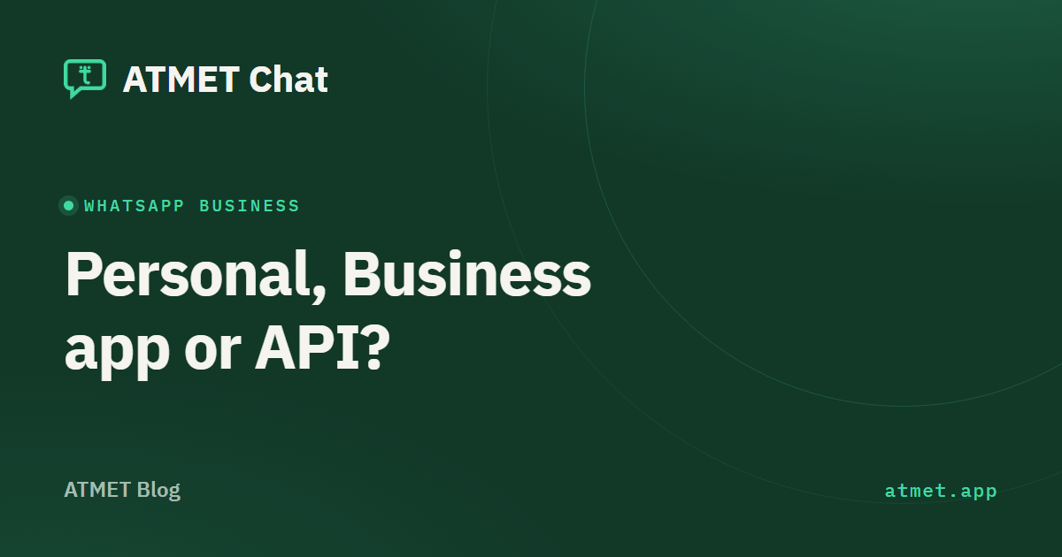 Personal WhatsApp, the WhatsApp Business app or the official API? A full comparison