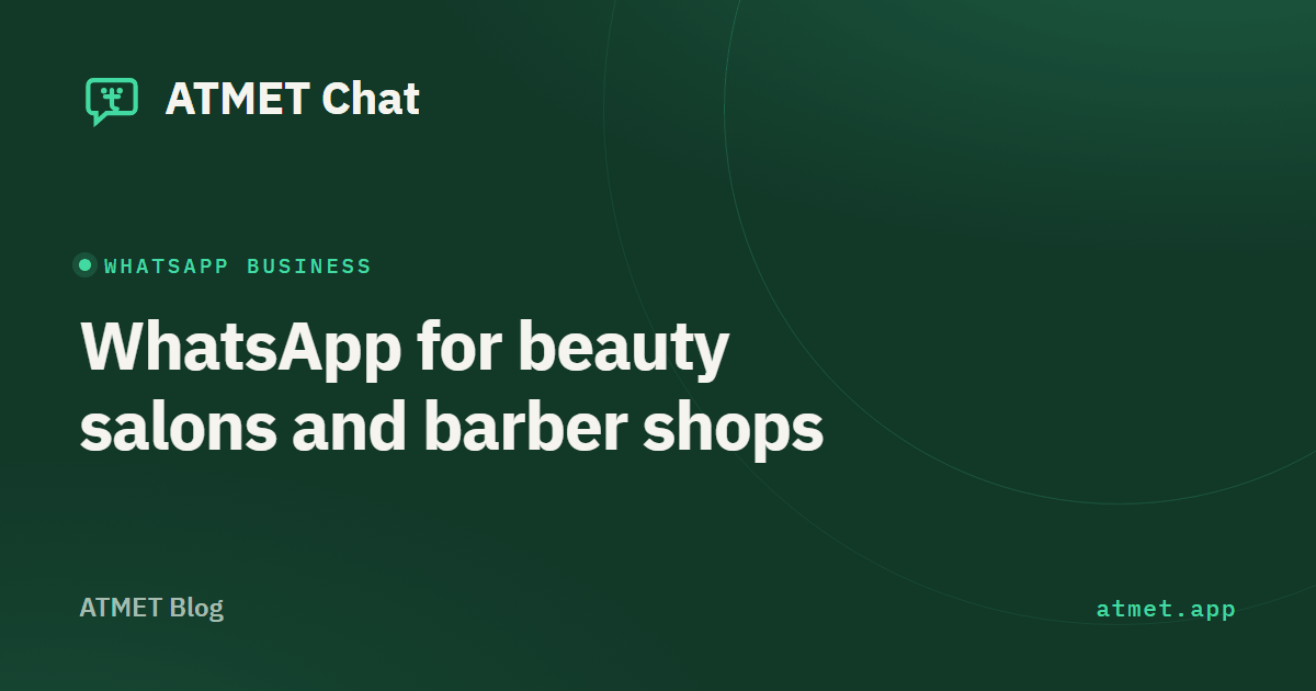 WhatsApp for salons: how to handle price questions, booking requests and seasonal offers